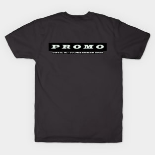 PROMO is always a good dream! T-Shirt